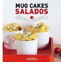 Mug cakes salados. Listos en menos de 2 minutos de microondas