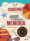 Cuaderno de pasatiempos para mayores. Juegos para fortalecer la memoria �Con letra grande!