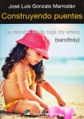 Construyendo puentes. La tcnica de la caja de arena (sandtray)