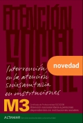 Intervencin en la atencin sociosanitaria en instituciones. M3. Certificado de profesionalidad SSCS0208. Atencin sociosanitaria a personas dependientes en instituciones sociales