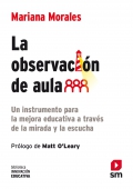 La observaci�n de aula. Un instrumento para la mejora educativa a trav�s de la mirada y la escucha
