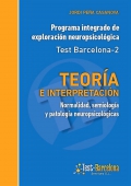 Teor�a e interpretaci�n. Normalidad, semiolog�a y patolog�a neuropsicol�gicas. Programa integrado de exploraci�n neuropsicol�gica. Test Barcelona-2