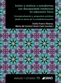 Incluir y motivar a estudiantes con discapacidad intelectual en educación física. Conceptualización y propuestas prácticas desde la teoría de la autodeterminación
