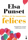 El libro de los momentos felices. Pensamientos, secretos y hbitos para vivirlos