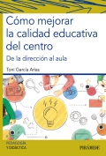 C�mo mejorar la calidad educativa del centro. De la direcci�n al aula