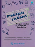 Problemas escolares. Una gu�a pr�ctica de evaluaci�n y diagn�stico
