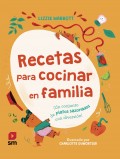 Recetas para cocinar en familia. Un conjunto de platos sazonados con diversin!