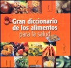 Gran diccionario de los alimentos para la salud.