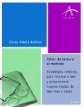 Taller de lectura: el m�todo. Estrategias creativas para motivar a leer y proporcionar modos de leer m�s y mejor.