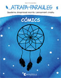 Atrapa-paraules 5. Quaderns d'expressi� escrita i pensament creatiu. C�mics