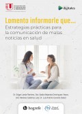 Lamento informarle que... Estrategias pr�cticas para la comunicaci�n de malas noticias en salud
