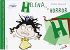 Helena y el horror. Biblioteca de inteligencia emocional y educaci�n en valores. Sentimientos y valores