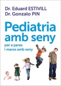 Pediatria amb seny. Per a pares i mares amb seny.