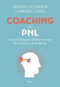 Coaching con PNL. Gua prctica para obtener lo mejor de ti mismo y de los dems