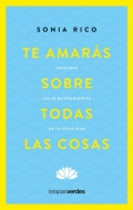 Te amars sobre todas las cosas. Descubre los 10 mandamientos de la felicidad