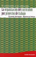 La organizaci�n del curr�culum por proyectos de trabajo. El conocimiento es un calidoscopio