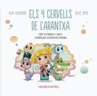 Els 4 cervells de l'Arantxa. Conte per conixer el cervell i desenvolupar l'autoregulaci emocional (Neuricontes)