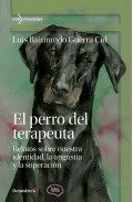 El perro del terapeuta. Relatos sobre nuestra identidad, la angustia y la superaci�n