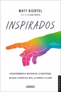 Inspirados. Entender la creatividad a trav�s del arte, la ciencia y el alma