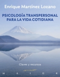 Psicolog�a transpersonal para la vida cotidiana. Claves y recursos