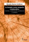La terapia como empe�o colaborativo. Cambio, colaboraci�n profesional y conflicto