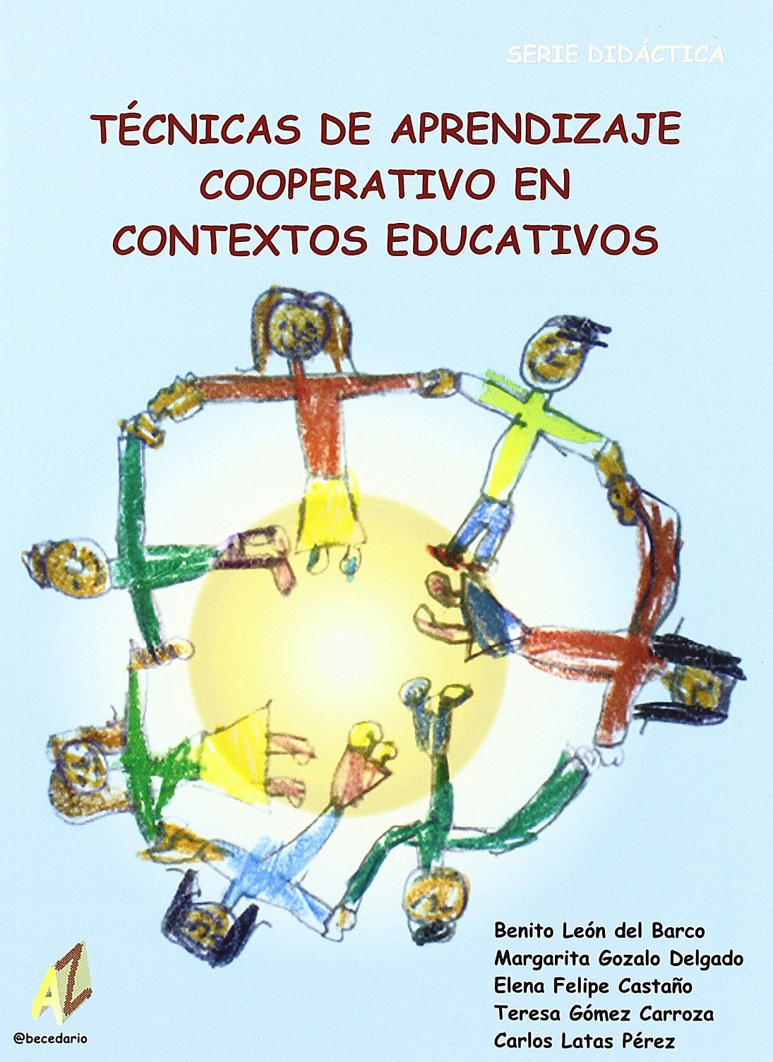 Técnicas De Aprendizaje Cooperativo En Contextos Educativos Serie Didáctica Benito León Del 