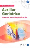 Auxiliar geri�trico. Atenci�n en la hospitalizaci�n. Cuidados auxiliares.