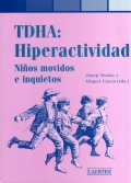 TDHA: Hiperactividad. Ni�os movidos e inquietos