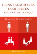 Constelaciones familiares: una gu�a de trabajo.