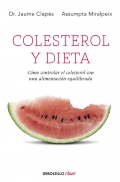 Colesterol y dieta. Cómo controlar el colesterol con una alimentación equilibrada