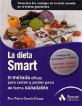 La dieta Smart. El método eficaz para comer y perder peso de forma saludable.