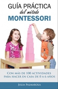 Gu�a pr�ctica del m�todo Montessori