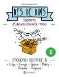 Des de dins 2. Quaderns d'educaci� emocional i valors. Emocions i sentiments