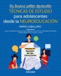 Es bueno saber aprender. T�cnicas de estudio para adolescentes desde la neuroeducaci�n. Gesti�n de las emociones (vol�men III)