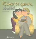 Cmo te quiero, abuela !.