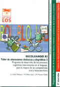 BECOLEANDO XI. Taller de alteraciones disl�xicas y disgr�ficas 2. Programa de desarrollo de los procesos cognitivos intervinientes en el lenguaje, para la mejora de las competencias oral y lecto-escritora