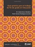 Gu�a pr�ctica para el trabajo de fin de grado en educaci�n.