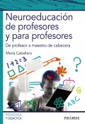 Neuroeducaci�n de profesores y para profesores. De profesor a maestro de cabecera