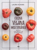 Cocina vegana mediterrnea. 60 recetas con productos de proximidad.