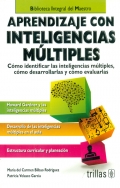 Aprendizaje con inteligencias m�ltiples. C�mo identificar las inteligencias m�ltiples, c�mo desarrollarlas y c�mo evaluarlas.