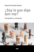 Soy lo que digo que soy? Psicoanlisis y civilizacin