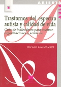 Trastornos del espectro autista y calidad de vida. Gu�a de indicadores para evaluar organizaciones y servicios.