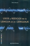 Usos y riesgos de la lengua en el lenguaje. Fonoaudiolog�a.