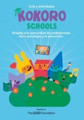Gu�a y actividades Kokoro Schools. �Juegos de habilidades cognitivas, emocionales y mucho m�s! Para profesionales de la educaci�n y la psicolog�a