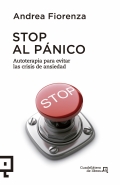 Stop al p�nico. Autoterapia para evitar las crisis de ansiedad.