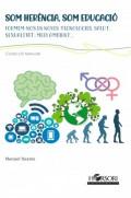 Som her�ncia, som educaci�. Formem-nos en noves tecnologies,salut, sexualitat, medi ambient...