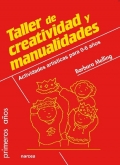 Taller de creatividad y manualidades. Actividades art�sticas para 0-6 a�os.