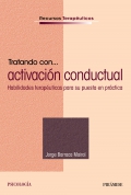Tratando con... activaci�n conductual. Habilidades terap�uticas para su puesta en pr�ctica