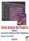 Teor�a General del Proyecto. V�l 1: Direcci�n de Proyectos/Project Management