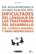 Dificultades del lenguaje en los trastornos del desarrollo Vol 1: p�rdida sensorial y da�o neurol�gico